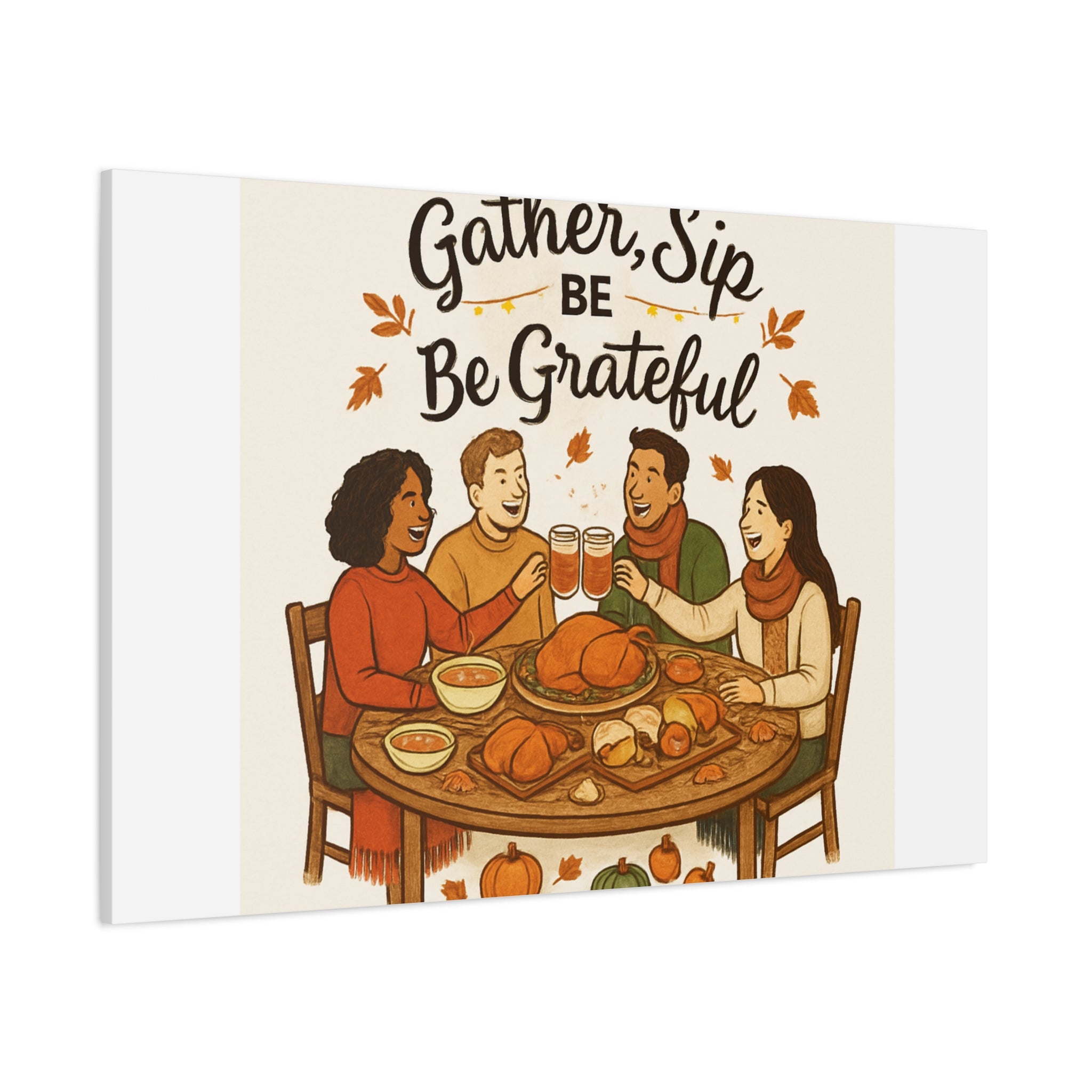 Gather, Sip, Be Grateful Canvas — Thanksgiving Wall Art