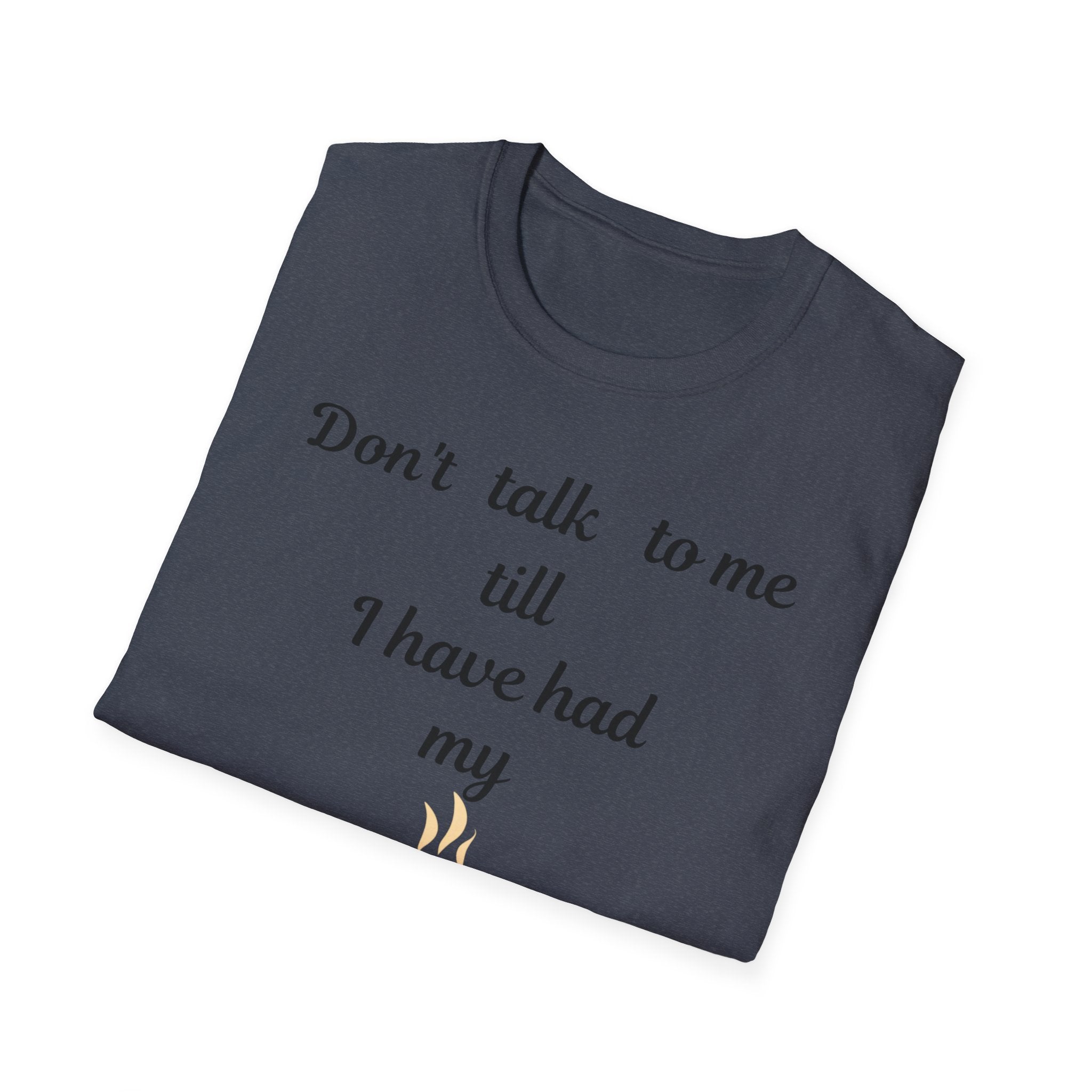 Coffee Lover Unisex T-Shirt, Funny Tee, Coffee Addict Shirt, Cute Coffee Cup Top, Gift for Coffee Lovers, Don't Talk To Me Shirt