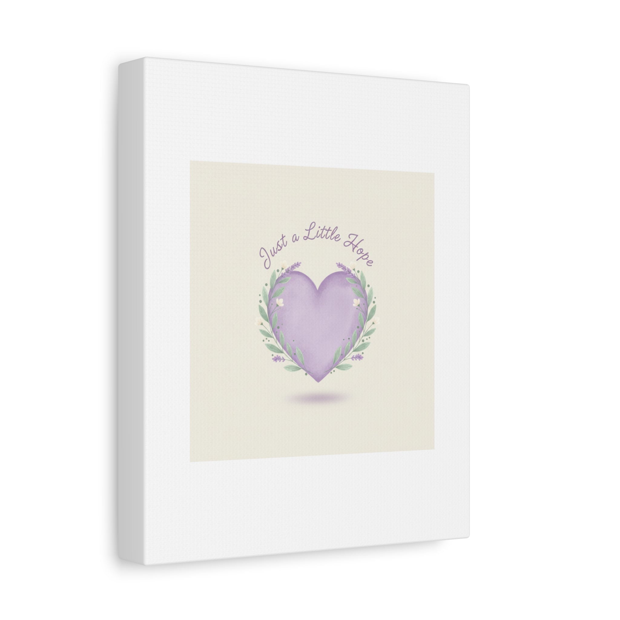 Just a Little Hope Canvas | Positive Micro-Optimism, Lavender Heart