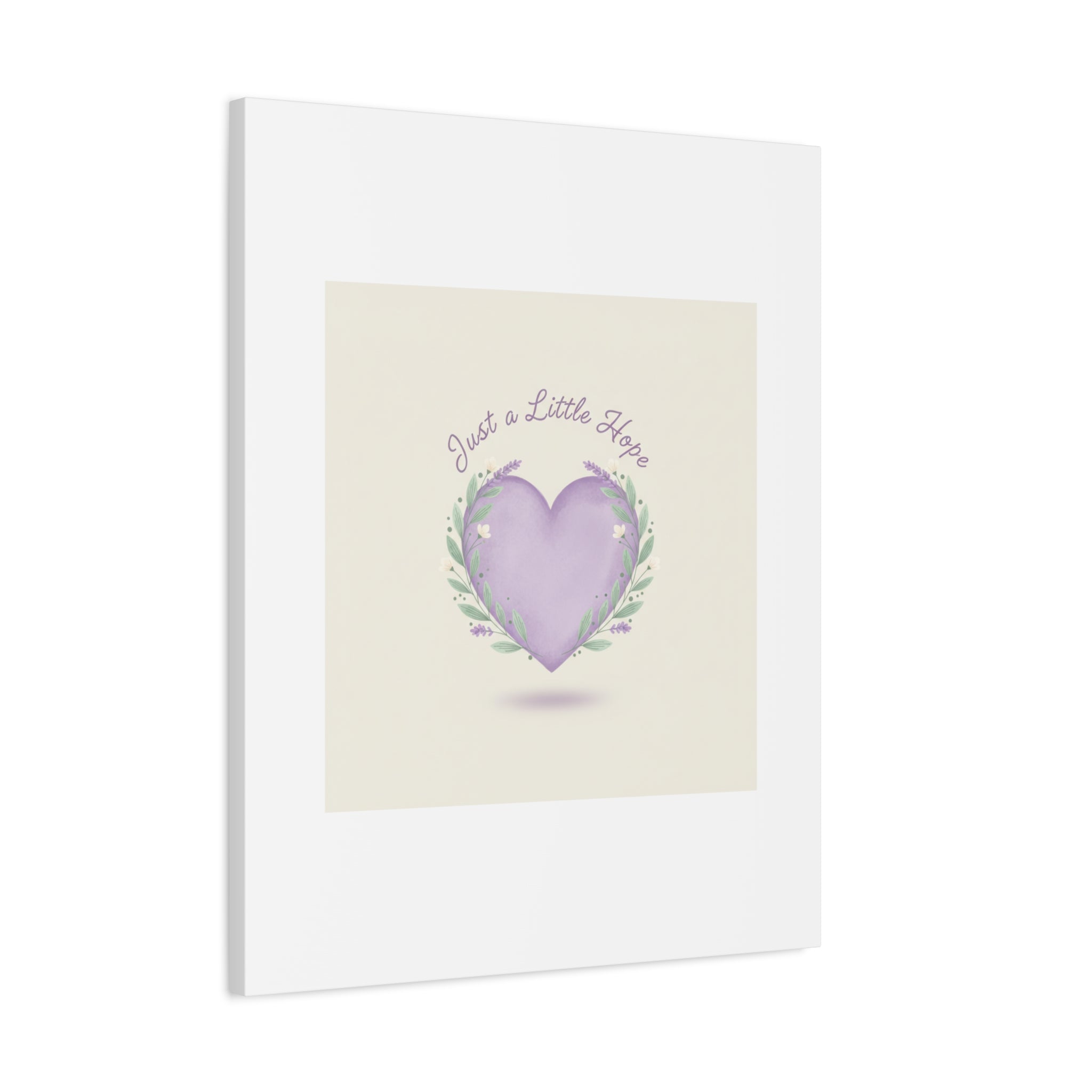 Just a Little Hope Canvas | Positive Micro-Optimism, Lavender Heart