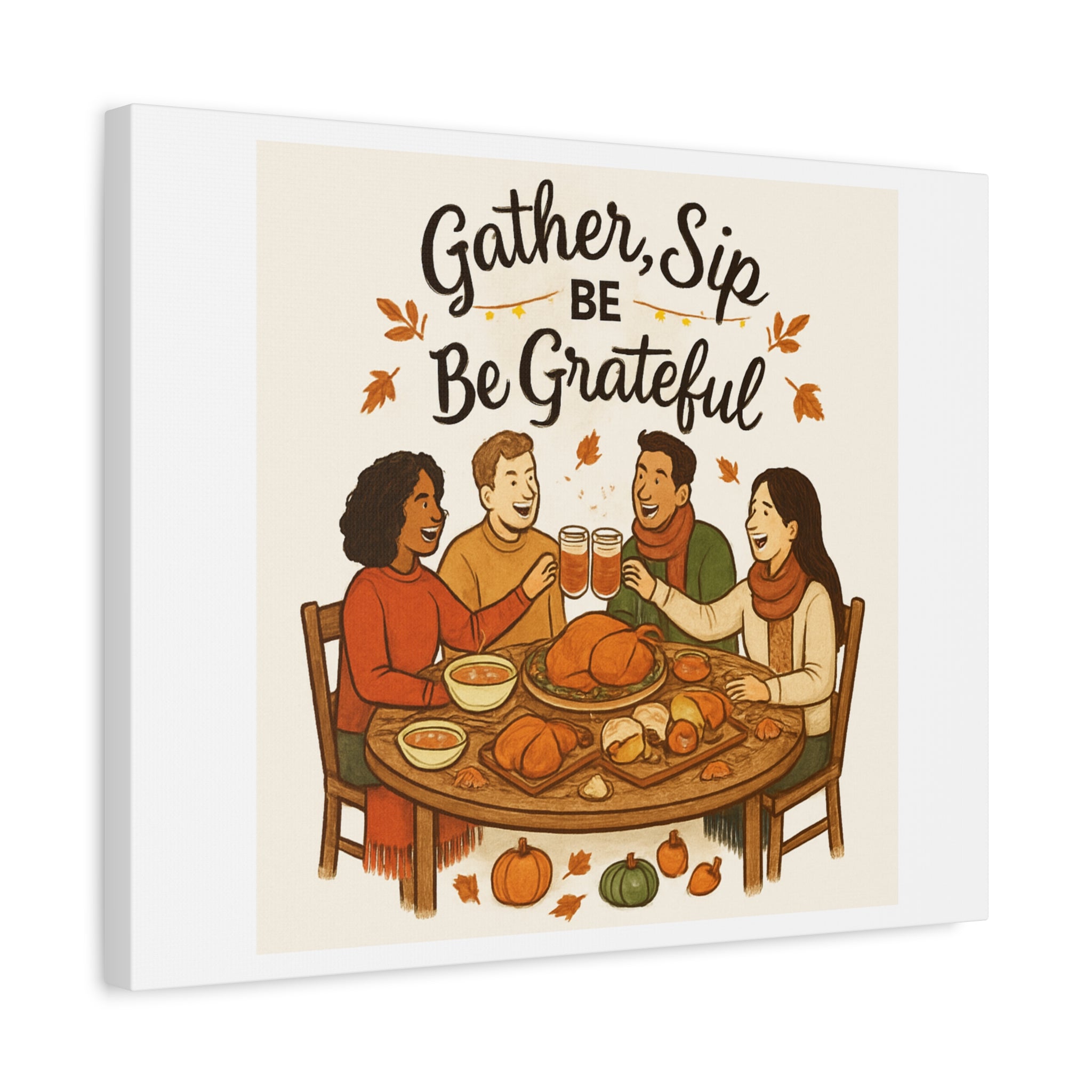 Gather, Sip, Be Grateful Canvas — Thanksgiving Wall Art