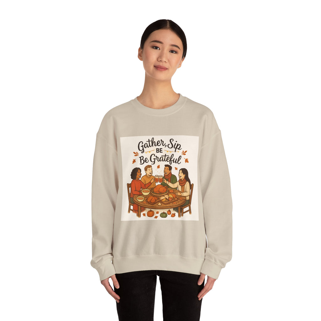 Gather, Sip, Be Grateful Sweatshirt — Thanksgiving Family Dinner Crewneck