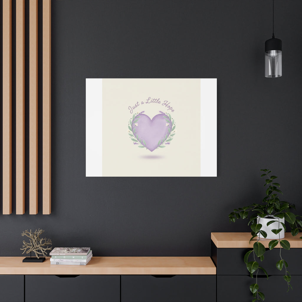 Just a Little Hope Canvas | Positive Micro-Optimism, Lavender Heart