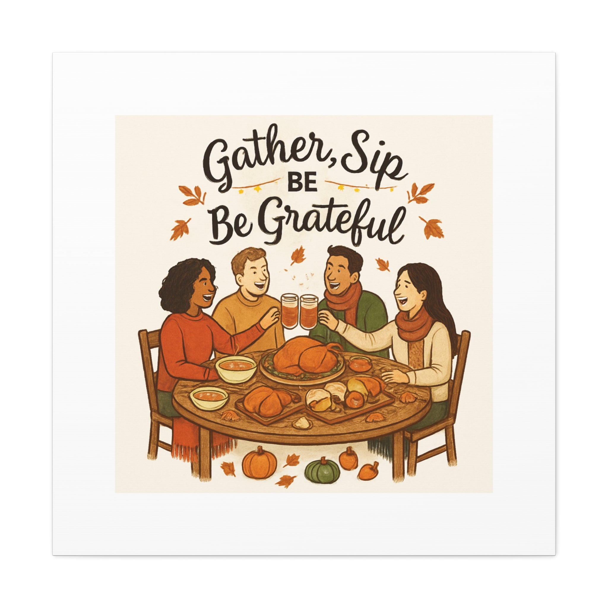 Gather, Sip, Be Grateful Canvas — Thanksgiving Wall Art